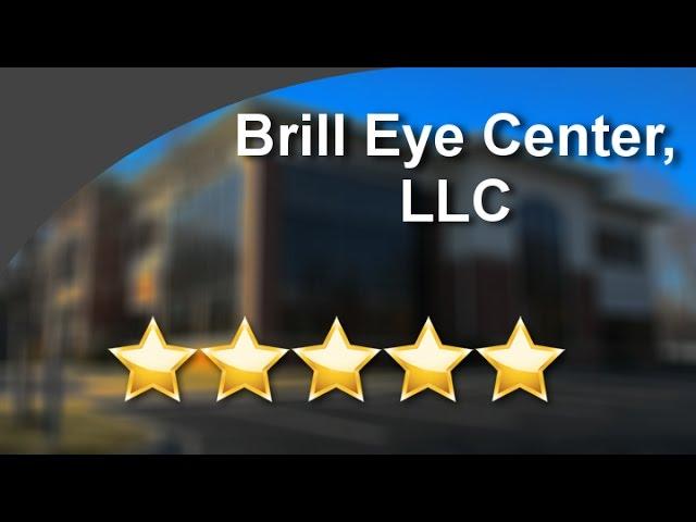 Brill Eye Center, LLC Mission Perfect  Five Star Review by Amy J.