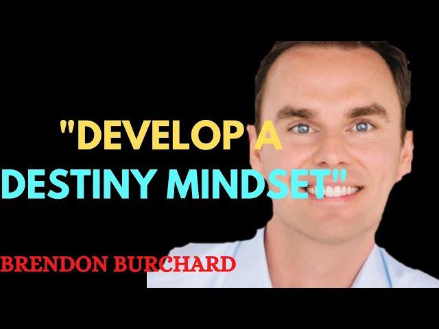 Develop A Destiny Mindset | Brendon Burchard