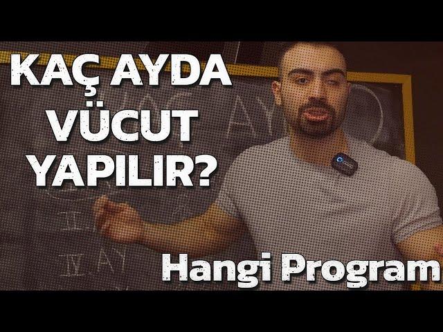 Kaç Ayda Vücut Yapılır? Hangi Program!