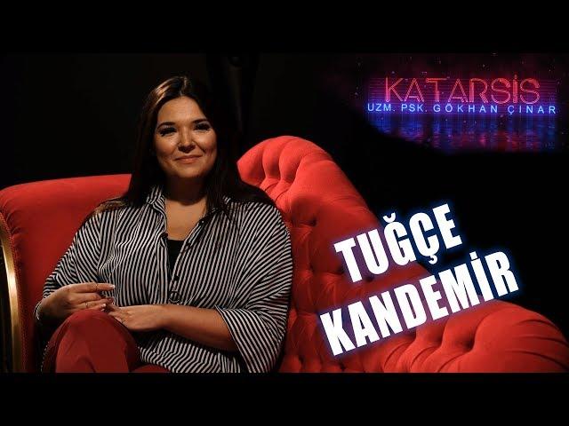 KATARSİS: Tuğçe Kandemir