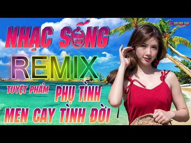 LK PHỤ TÌNH - MEN CAY TÌNH ĐỜI REMIX- LK Nhạc Sống Thôn Quê 2021 REMIX - LK Rumba Bolero HAY NHẤT