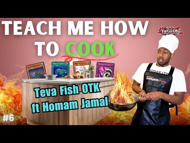 Yugioh Edison Format | Teach Me How to Cook ft MamJam | Teva Fish OTK | Ep6