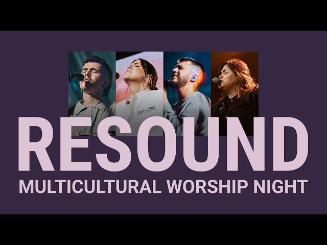 Bethel Church | Resound: Multicultural Worship Night | Bethel Cultures