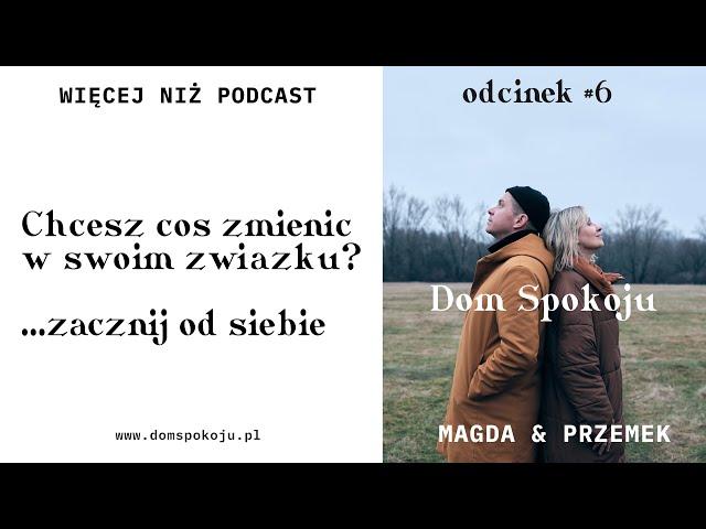 Dom Spokoju - więcej niż #podcast - odcinek 6 - Magda & Przemek Chudkiewicz