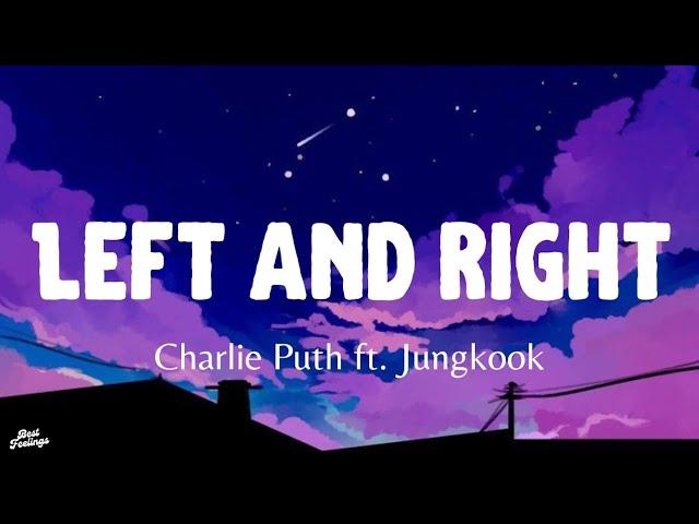 Charlie Puth ft. Jungkook - Left and Right (Lyrics)