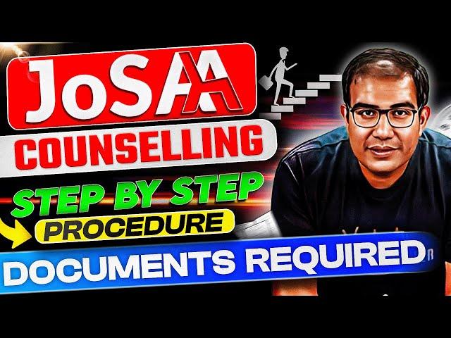 All About JOSAA Counselling 2025 |  Steps by Step Process |  Documents Required | Vinay Shur Sir