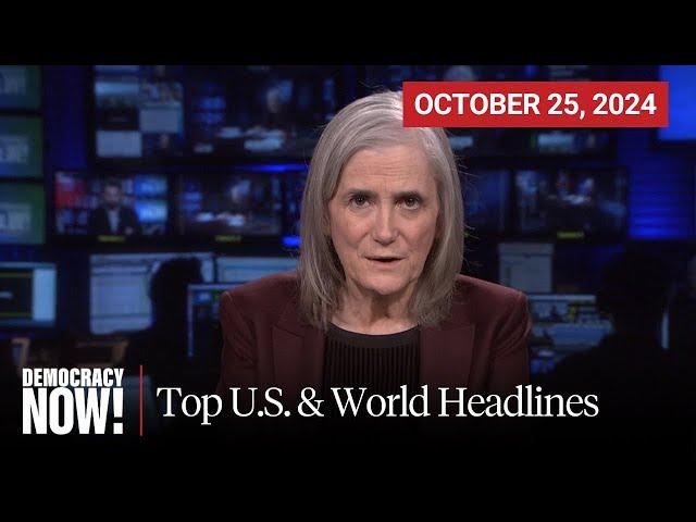 Top U.S. & World Headlines — October 25, 2024