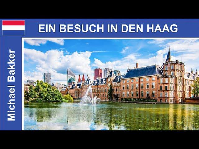 A visit to The Hague / Netherlands - A city tour - Highlights - HD