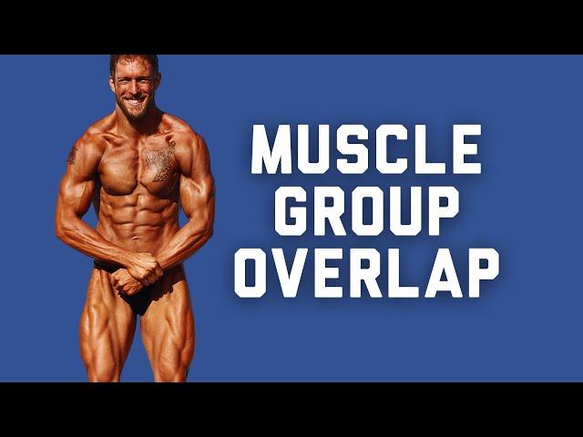 BODYBUILDING VOLUME: Considering Muscle Group Overlap In Your Program