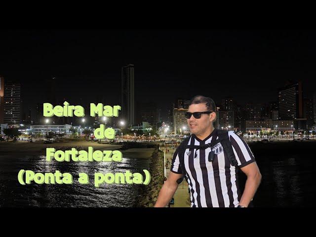 BEIRA MAR DE FORTALEZA DE PONTA A PONTA FILMADO EM 4K ( PRIMEIRA PARTE) SETEMBRO 2024