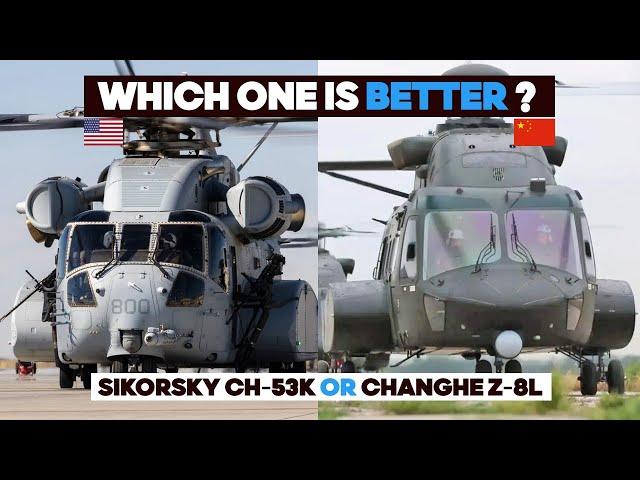 Z-8L or CH-53K: Which One is the Better Option?