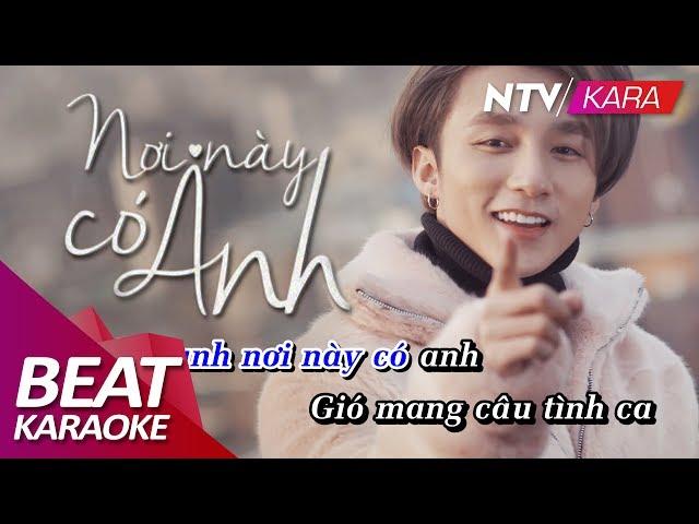 [KARAOKE] Nơi Này Có Anh - Beat gốc hạ tông dễ hát - Sơn Tùng - MTP Full HD