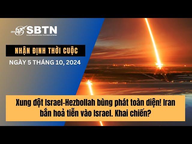 Xung đột Israel-Hezbollah bùng phát toàn diện! Iran bắn hoả tiễn vào Israel. Khai chiến?