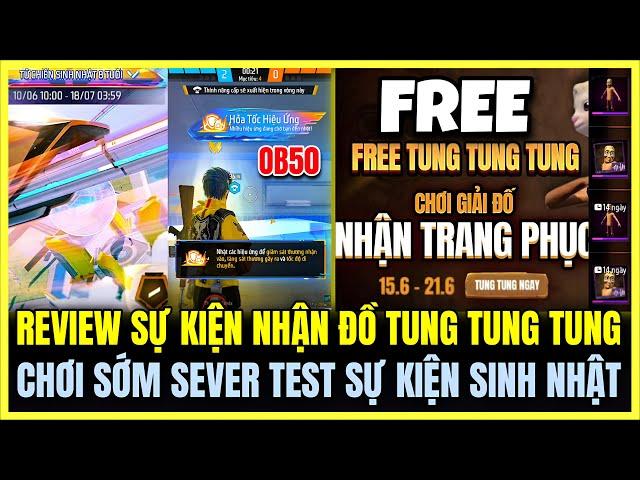 Free Fire | REVIEW SỰ KIỆN CÀY NHẬN FREE ĐỒ TUNG TUNG TUNG SAHUR, CHƠI SỚM SEVER TEST SINH NHẬT FF