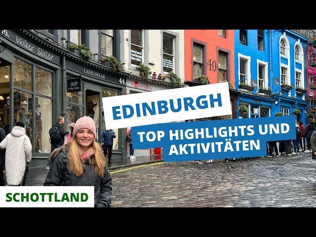 Edinburgh Städtetrip: Top Sehenswürdigkeiten und Aktivitäten in 3 Tagen