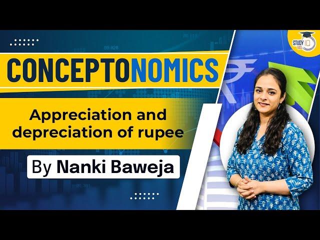 What is Rupee Appreciation and Depreciation & Impact on the Economy? Know all about it | UPSC