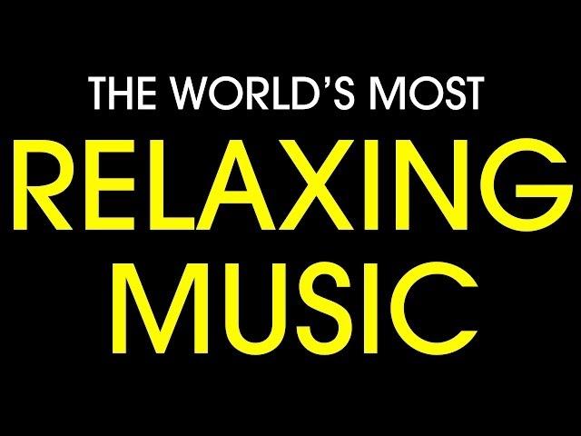 World's most relaxing music