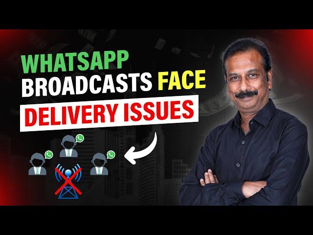 Facing Problems with WhatsApp Broadcasts Delivery? Challenge of WhatsApp Broadcasts? Solutions Here