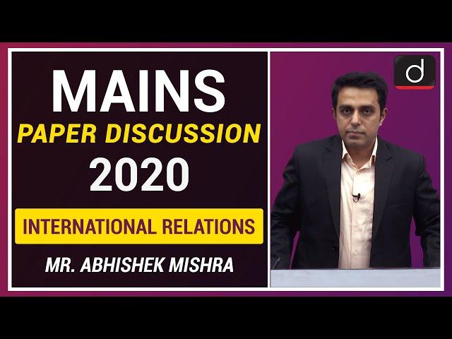 UPSC Mains 2020 Paper Discussion by Drishti IAS | International Relations