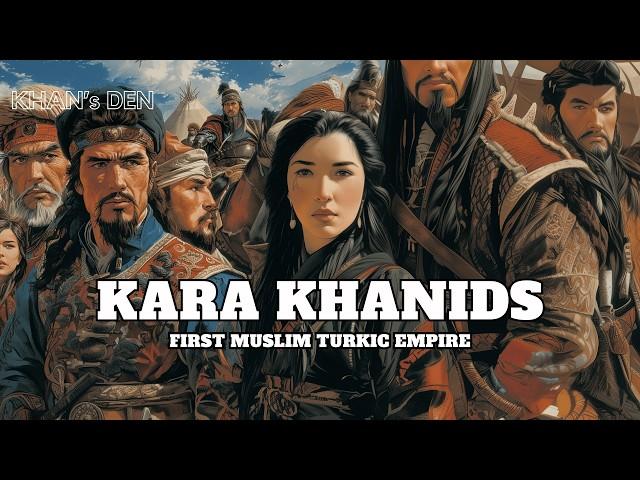 The Karakhanids: First Turkic Muslim Empire