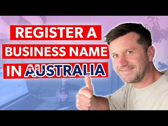 How to Register a Business Name in Australia The Cheap & Easy Way in 2024 (Step-by-Step Guide)