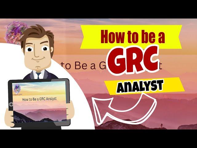 How to be a GRC Analyst