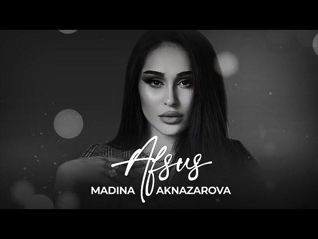 Мадина Акназарова - Афсус / Madina Aknazarova - Afsus (Audio 2021)