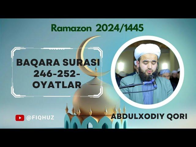 Baqara surasi 246 oyatdan 252-oyatgacha | ABDULXODIY QORI | BARAKA MASJIDI