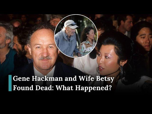 What Happened to Gene Hackman and Wife in Their New Mexico Home?