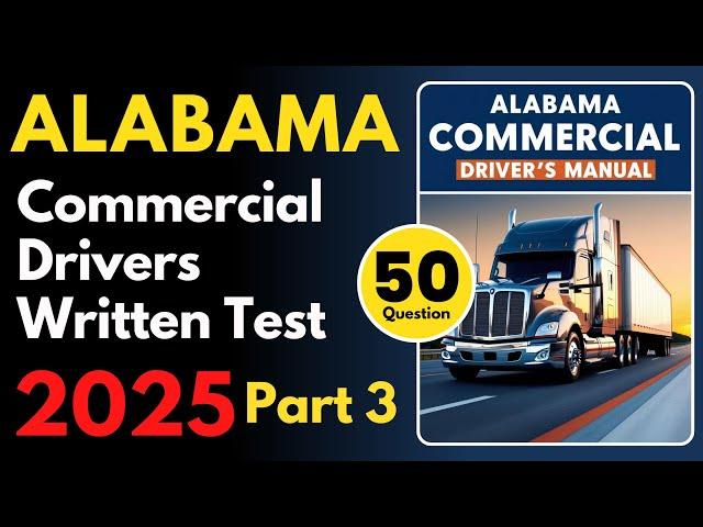 Alabama Commercial Drivers Written Practice Test | Part 3 | CDL Written Practice Test