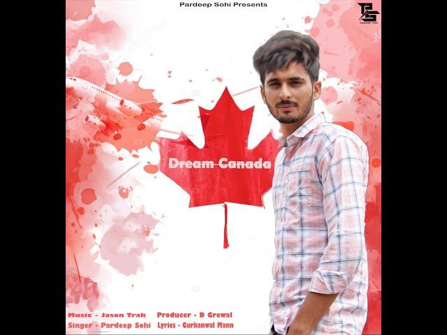 Dream Canada ( Official Audio ) - Pardeep Sohi || Jason Trak || Gurkanwal Mann || Latest Songs 2020