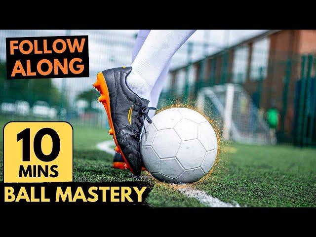 Ball Mastery Workout - Game Realistic | 10 Minute Follow Along