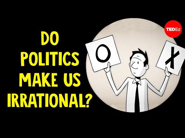 Do politics make us irrational? - Jay Van Bavel