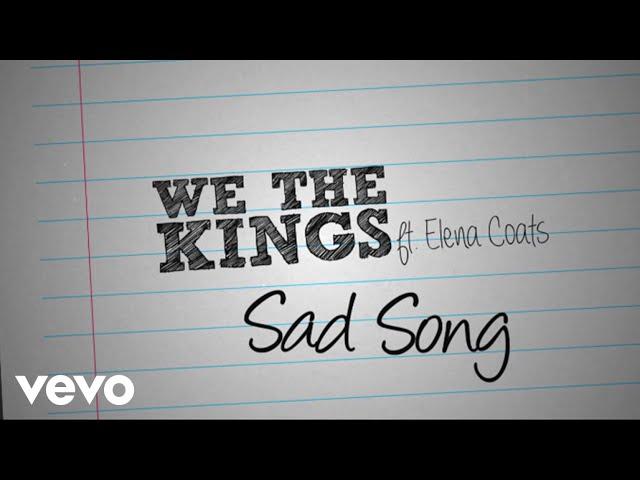 We The Kings - Sad Song (Lyric Video) ft. Elena Coats