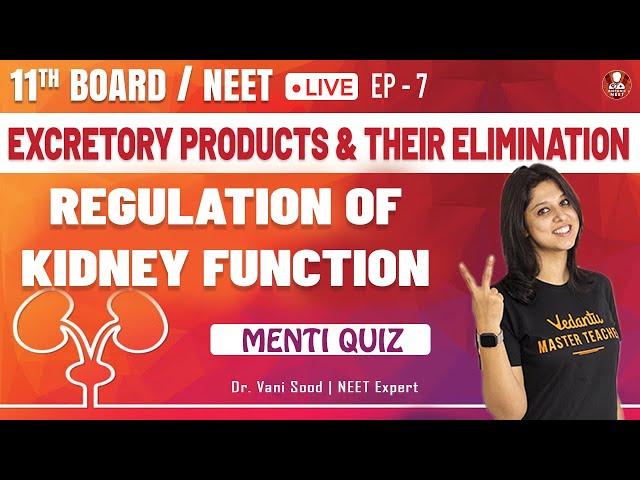 Excretory products & their Elimination EP-7 | Regulation of Kidney Function | Class 11 | Vedantu