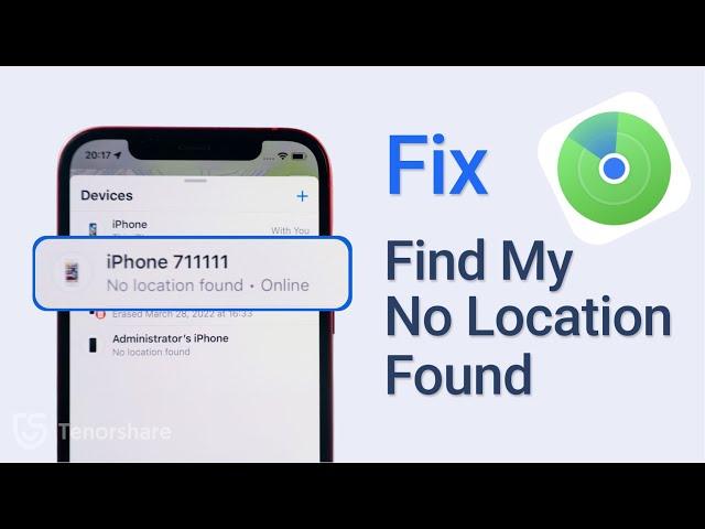 Find My Says "No Location Found" on iPhone? How to Fix it?[iOS16 Supported]