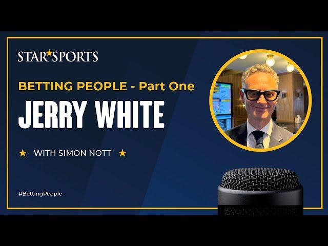 Jerry White 1/4 #BettingPeople Interview - Professional Punter