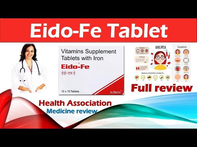 Eido Fe Tablet  Benefits , uses, sideeffect , Precautions & How to use full review .