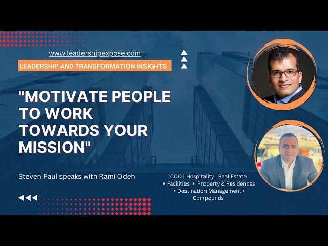 "Motivate people to work towards your mission" by Rami Odeh