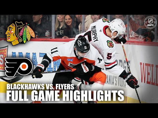 Chicago Blackhawks vs. Philadelphia Flyers | Full Game Highlights | ESPN NHL