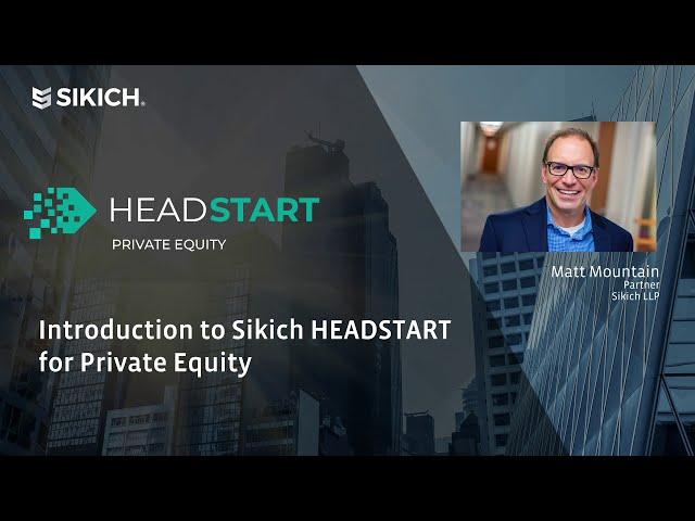 Intro to Sikich HEADSTART for Private Equity | Sikich