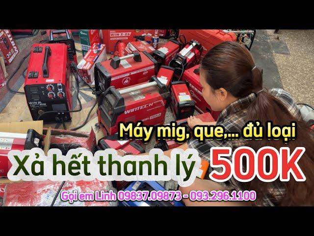 DỌN KHO XẢ HẾT MÁY HÀN QUE, MIG,… CŨ TỒN KHO CÒN MỚI CHỈ TỪ 500K #mayhan #kobe #wintech #mayhanmig