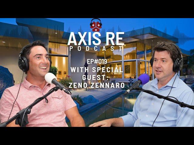 The AXIS Real Estate Podcast Episode 19 - With Special Guest: Zeno Zenarro