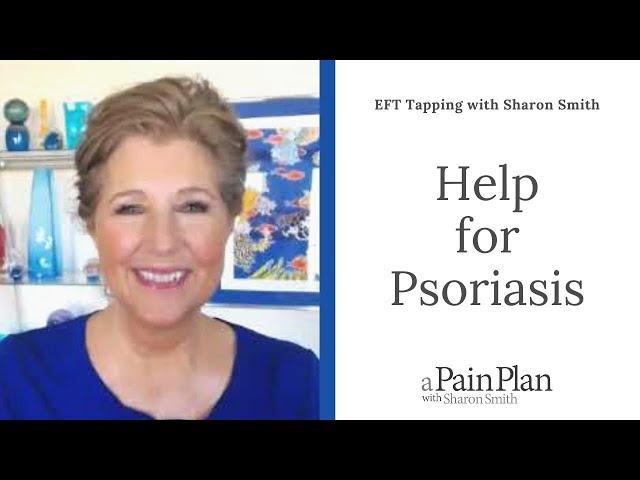 Help for Psoriasis!    EFT Tapping with Sharon Smith #eft #tapping