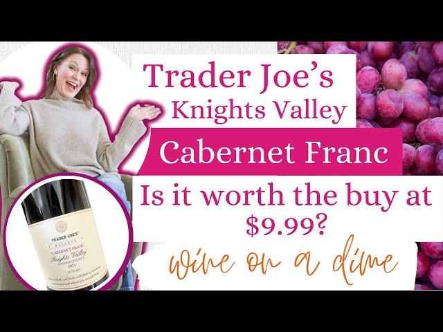 Trader Joe's Cabernet Franc Wine Review | Wine on a Dime