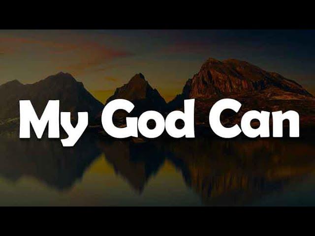 My God Can, This Is Our God, Forever (yrics) - Katy Nichole, Phil Wickham, Kari Jobe