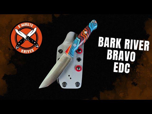 Bark River Bravo EDC - Better Looking Than You Are. . .