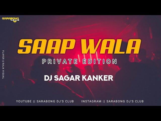 Saap Wala - Cg Remix | Dj Sagar Kanker | Sarabong Djs Club