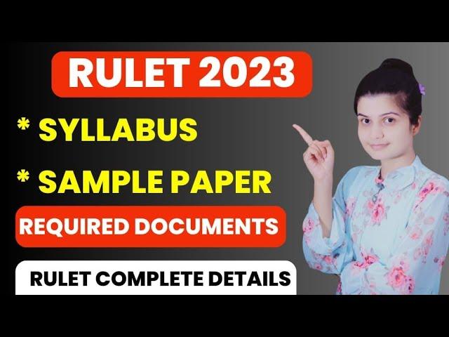 Rulet 2023-24 Official Notification| Syllabus, Sample Paper, Required Document| Complete Details