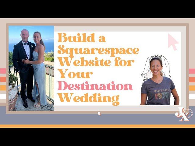 Build a Squarespace Website for Your Destination Wedding